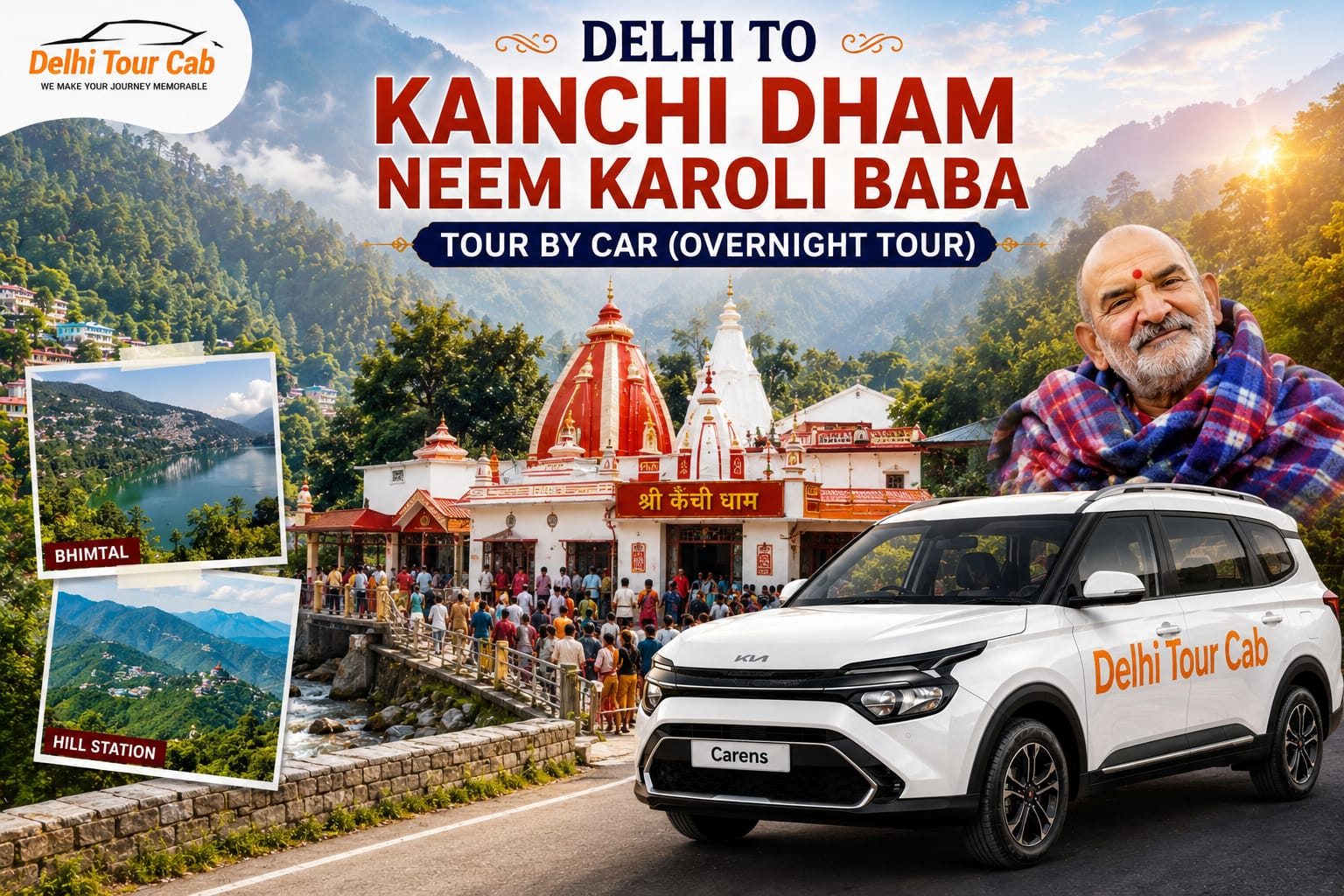 Delhi to kainchi Dham Neem Karoli Baba overnight tour by car